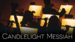 Candlelight Messiah 2024