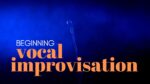 vocal improvisation class